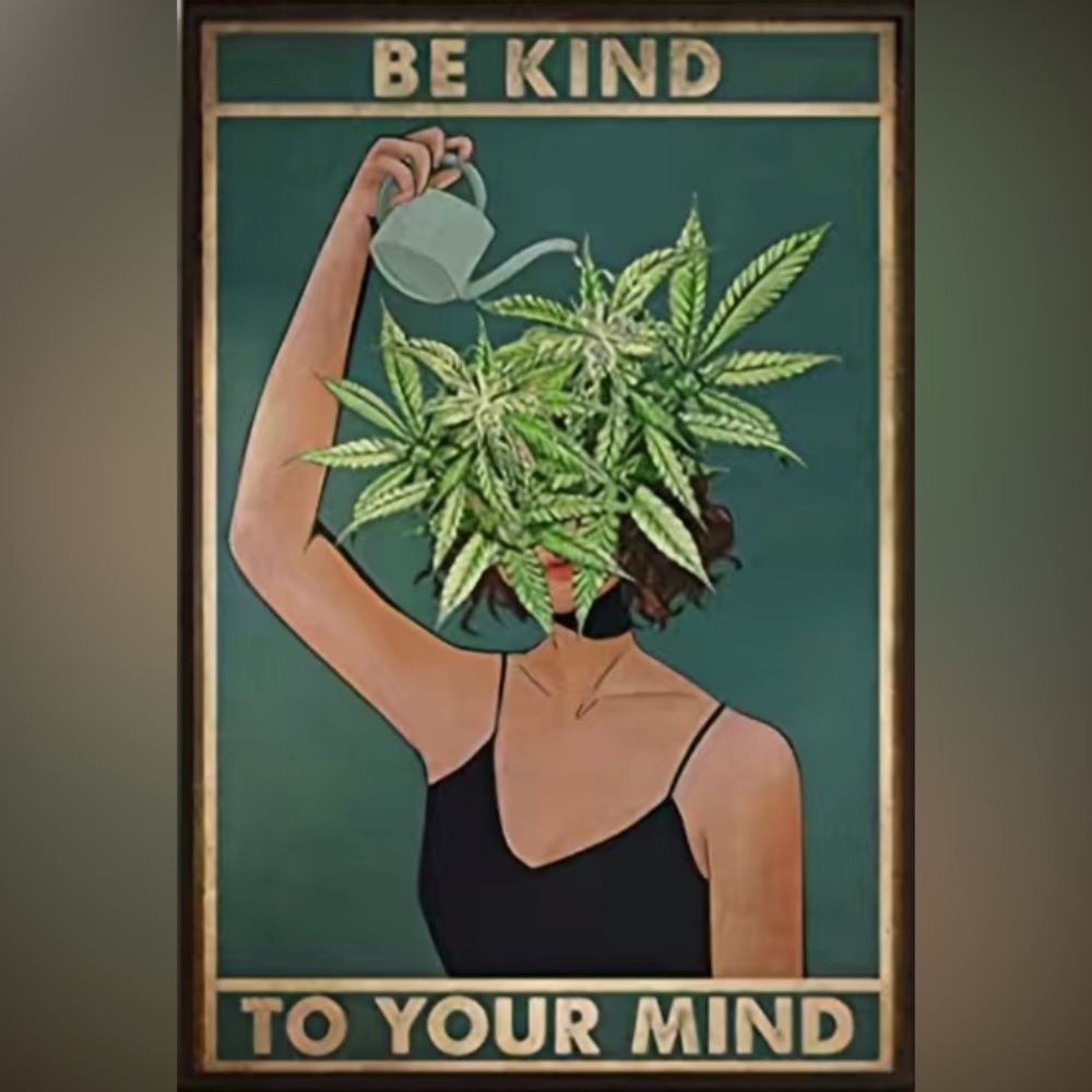 “Be kind to your mind” 12x8 Metal Sign Poster
